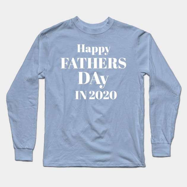 Happy fathers day in 2020 Long Sleeve T-Shirt by Abdo Shop